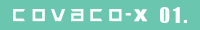 covaco-X 01
